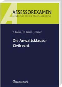 Abbildung von: Die Anwaltsklausur - Zivilrecht - Luchterhand