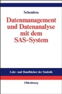Cover: Datenmanagement und Datenanalyse mit dem SAS-System - De Gruyter Oldenbourg