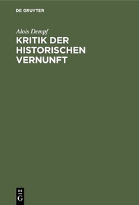 Abbildung von: Kritik der historischen Vernunft - De Gruyter Oldenbourg