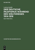 Cover: Der deutsche Pazifismus w&auml;hrend des Weltkrieges 1914-1918 - De Gruyter Oldenbourg