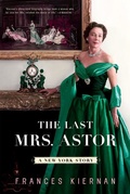 Cover: The Last Mrs. Astor - W. W. Norton & Company