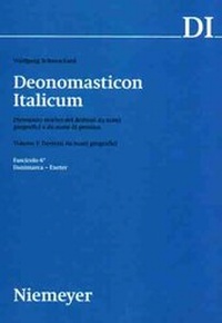 Abbildung von: Deonomasticon Italicum (DI). Dizionario storico dei derivati da nomi... / Volume 1: Derivati da nomi geografici (A-E). Fasc. 1 bis 6 - Max Niemeyer Verlag
