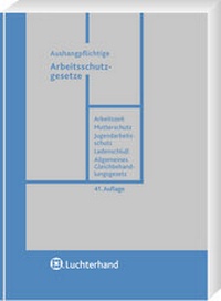 Abbildung von: Aushangpflichtige Arbeitsschutzgesetze - Luchterhand