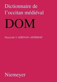 Abbildung von: Dictionnaire de l'occitan médiéval (DOM) / adenan - afermat - De Gruyter Mouton