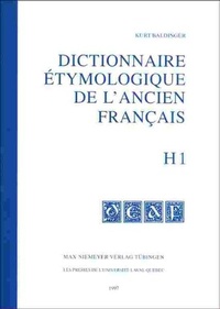 Abbildung von: Dictionnaire étymologique de l'ancien français (DEAF). Buchstabe H / Dictionnaire étymologique de l'ancien français (DEAF). Buchstabe H. Komplett Fasc. 1-5 - De Gruyter Mouton