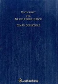 Abbildung von: Festschrift für Klaus Himmelreich zum 70. Geburtstag - Luchterhand