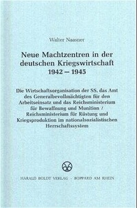 Abbildung von: Neue Machtzentren in der deutschen Kriegswirtschaft 1942-1945 - De Gruyter Oldenbourg