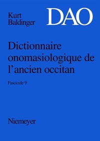 Abbildung von: Kurt Baldinger: Dictionnaire onomasiologique de l'ancien occitan (DAO) / Kurt Baldinger: Dictionnaire onomasiologique de l'ancien occitan (DAO). Fascicule 9 - De Gruyter Mouton