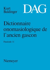 Abbildung von: Dictionnaire onomasiologique de l'ancien gascon (DAG) / Dictionnaire onomasiologique de l'ancien gascon (DAG). Fascicule 11 - De Gruyter Mouton
