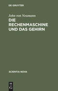 Cover: Die Rechenmaschine und das Gehirn - De Gruyter Oldenbourg