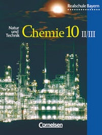 Abbildung von: Natur und Technik - Chemie (Ausgabe 2001) - Realschule Bayern - 10. Jahrgangsstufe: Wahlpflichtfächergruppe II/III - Cornelsen Verlag