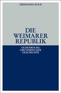 Cover: Die Weimarer Republik - De Gruyter Oldenbourg