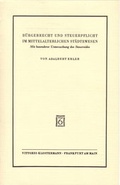 Cover: B&uuml;rgerrecht und Steuerpflicht im mittelalterlichen St&auml;dtewesen - Vittorio Klostermann Verlag
