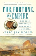 Cover: Fur, Fortune, and Empire - W. W. Norton & Company