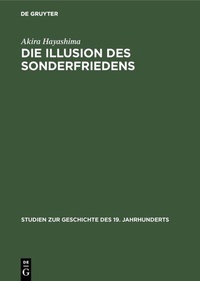 Abbildung von: Die Illusion des Sonderfriedens - De Gruyter Oldenbourg