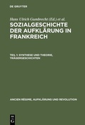 Bild: Sozialgeschichte der Aufklärung in Frankreich / Synthese und Theorie, Trägergeschichten - De Gruyter Oldenbourg