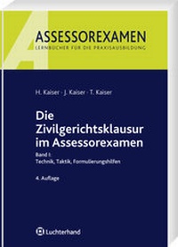 Abbildung von: Die Zivilrechtsklausur im Assessorexamen - Luchterhand
