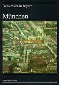 Abbildung von: Denkmäler in Bayern / Landeshauptstadt München - De Gruyter Oldenbourg