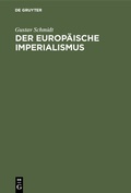 Cover: Der europ&auml;ische Imperialismus - De Gruyter Oldenbourg