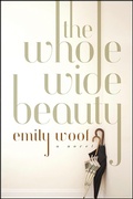 Cover: The Whole Wide Beauty - W. W. Norton & Company
