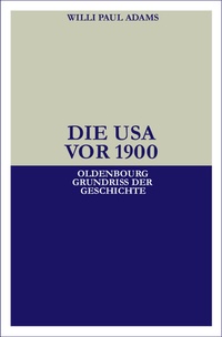 Enlarge image Cover: Die USA vor 1900 - Oldenbourg Wissenschaftsverlag