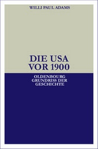 Enlarge image Cover: Die USA vor 1900 - De Gruyter Oldenbourg