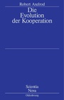 Cover: Die Evolution der Kooperation - Oldenbourg Wissenschaftsverlag
