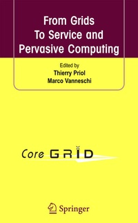 Enlarge image Cover: From Grids To Service and Pervasive Computing - Springer