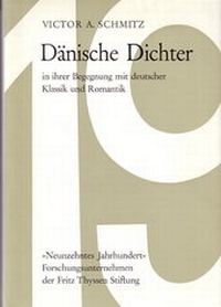 Abbildung von: Dänische Dichter in ihrer Begegnung mit deutscher Klassik und Romantik - Vittorio Klostermann Verlag