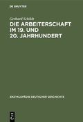 Cover: Die Arbeiterschaft im 19. und 20. Jahrhundert - De Gruyter Oldenbourg