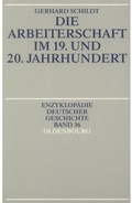 Cover: Die Arbeiterschaft im 19. und 20. Jahrhundert - De Gruyter Oldenbourg