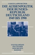 Cover: Die Au&szlig;enpolitik der Bundesrepublik Deutschland 1949 bis 1990 - De Gruyter Oldenbourg