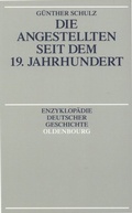 Cover: Die Angestellten seit dem 19. Jahrhundert - De Gruyter Oldenbourg