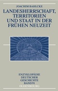 Cover: Landesherrschaft, Territorien und Staat in der Fr&uuml;hen Neuzeit - De Gruyter Oldenbourg