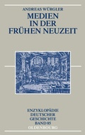 Cover: Medien in der Fr&uuml;hen Neuzeit - Oldenbourg Wissenschaftsverlag