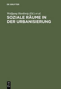 Enlarge image Cover: Soziale Räume in der Urbanisierung - De Gruyter Oldenbourg