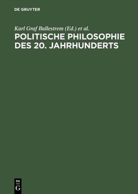 Abbildung von: Politische Philosophie des 20. Jahrhunderts - De Gruyter
