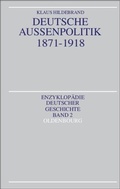 Cover: Deutsche Au&szlig;enpolitik 1871-1918 - De Gruyter Oldenbourg