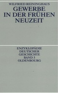 Cover: Gewerbe in der Fr&uuml;hen Neuzeit - De Gruyter Oldenbourg