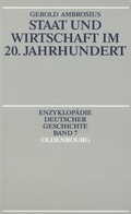 Cover: Staat und Wirtschaft im 20. Jahrhundert - De Gruyter Oldenbourg