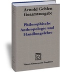 Cover: Gesamtausgabe / Philosophische Anthropologie und Handlungslehre - Vittorio Klostermann Verlag