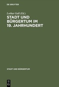 Cover: Stadt und B&uuml;rgertum im 19. Jahrhundert - De Gruyter Oldenbourg