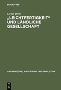 Cover: "Leichtfertigkeit" und l&auml;ndliche Gesellschaft - De Gruyter Oldenbourg