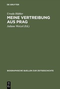 Cover: Meine Vertreibung aus Prag - De Gruyter Oldenbourg