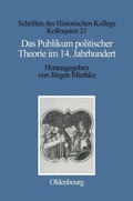 Cover: Das Publikum politischer Theorie im 14. Jahrhundert - De Gruyter