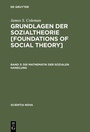 Cover: Die Mathematik der sozialen Handlung - De Gruyter Oldenbourg