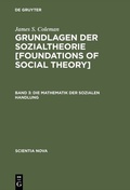 Cover: Die Mathematik der sozialen Handlung - De Gruyter Oldenbourg