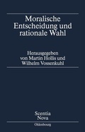 Cover: Moralische Entscheidung und rationale Wahl - De Gruyter Oldenbourg