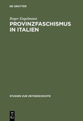 Cover: Provinzfaschismus in Italien - De Gruyter Oldenbourg