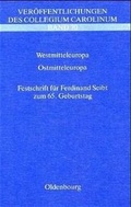 Cover: Westmitteleuropa - Ostmitteleuropa - Oldenbourg Wissenschaftsverlag